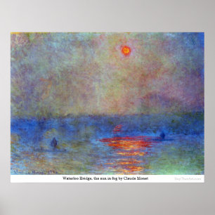 Waterloo Bridge, the sun in fog by Claude Monet Poster