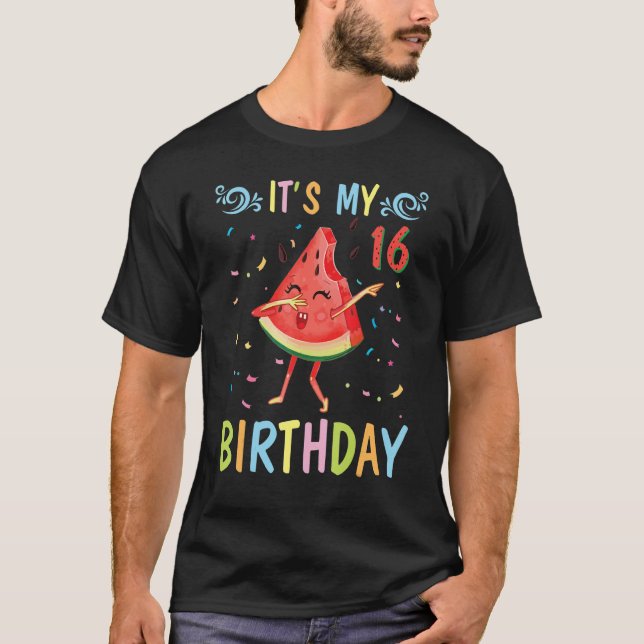 Watermelon Dabbing Happy To Me 16 Years Old It's M T-Shirt (Front)