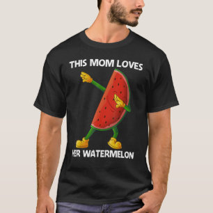 Watermelon For Mum Mother Melon Fruit Plant T-Shirt