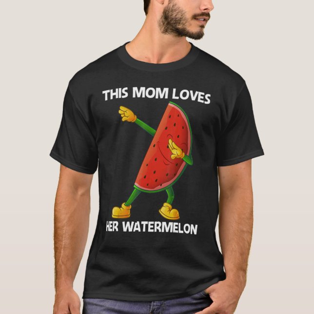 Watermelon For Mum Mother Melon Fruit Plant   T-Shirt (Front)