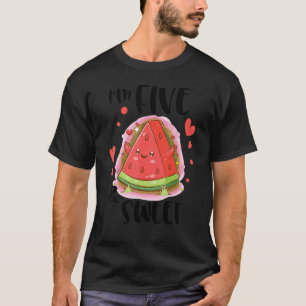 Watermelon I'm Five Years Old And Sweet Happy Birt T-Shirt