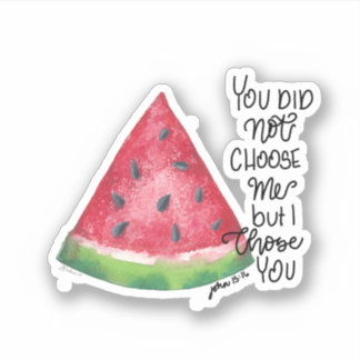 Watermelon Jesus chose you faith sticker