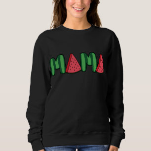 Watermelon Mama Fruitarian Lover Mum Summer Fruit Sweatshirt