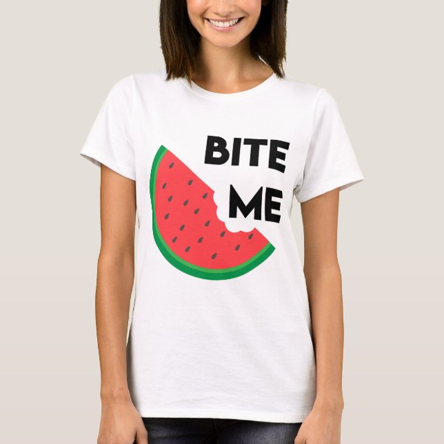 Watermelon Slice Sarcastic Fruit Pun Bite Me T-Shirt (Front)