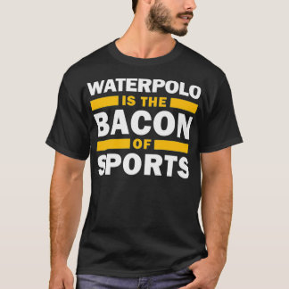 Waterpolo Is The Bacon Of Sports Water Polo Funny 