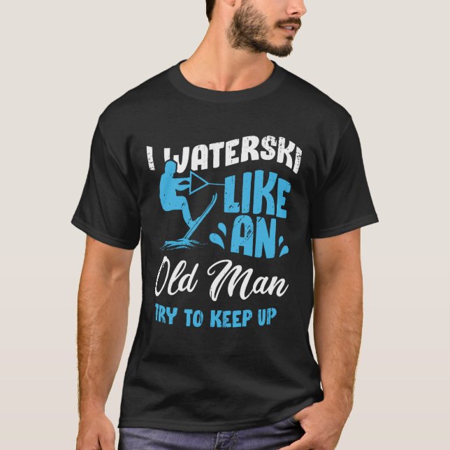 Waterski Old Man Water Ski Skiing Grandpa Gift T-Shirt (Front)