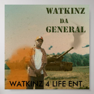 Watkinz Da General, WATKINZ 4 LIFE... - Customised Poster
