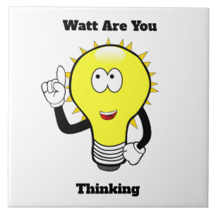 Watt Are You Thinking Light Bulb  Tile