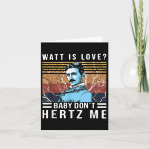 Watt Is Love Baby Don't Hertz Me Nikola Tesla Vint Card