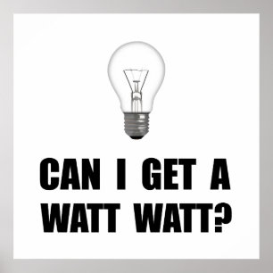 Watt Watt Light Bulb Poster