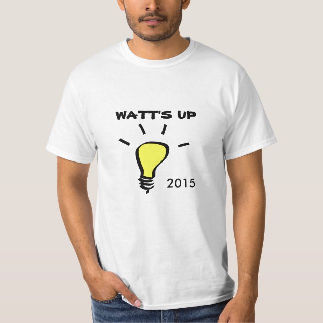WATT'S UP T-SHirt (Front)