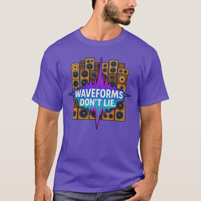 Waveforms Don’t Lie – Music Producer Tee (Front)