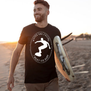 waves calling i must surf white graphic on black T-Shirt