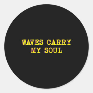 Waves Carry My Soul Mindfulness Meditation Inner P Classic Round Sticker