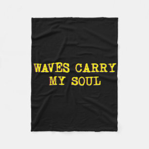 Waves Carry My Soul Mindfulness Meditation Inner P Fleece Blanket