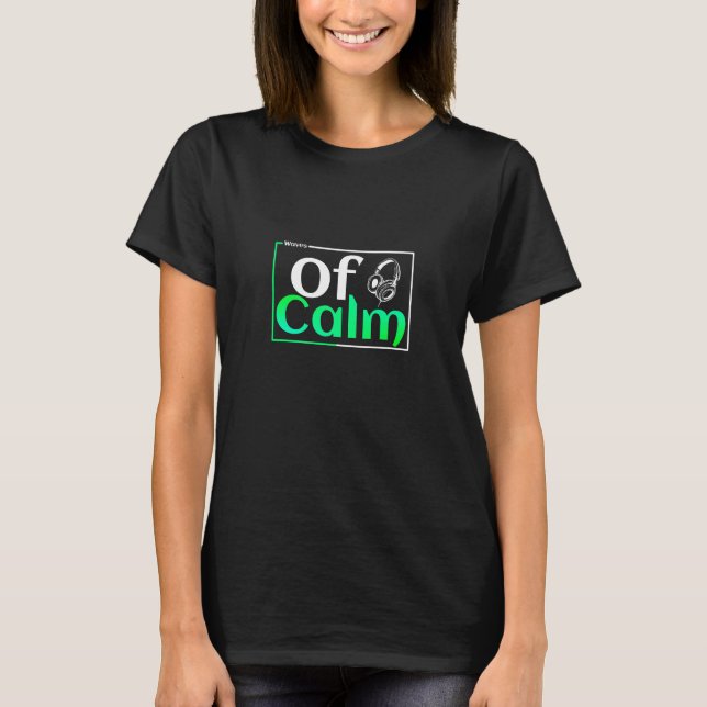 Waves Of Calm T-Shirt (Front)