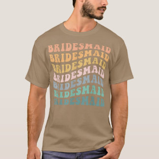 Wavy Maid Of Honour Bride To Be Bridesmaid Bachelo T-Shirt