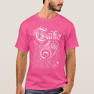 Wavy Music Taiko Life T-Shirt