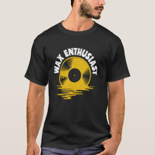 Wax Enthusiast Vinyl Records T-Shirt
