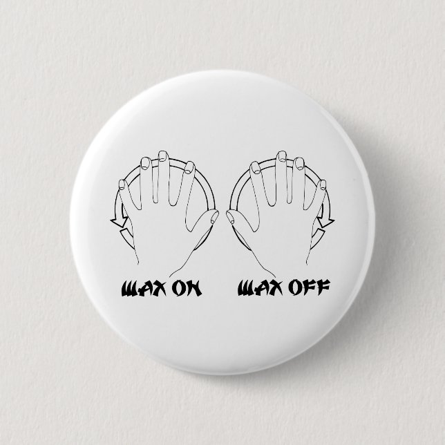 wax on karate 6 cm round badge (Front)