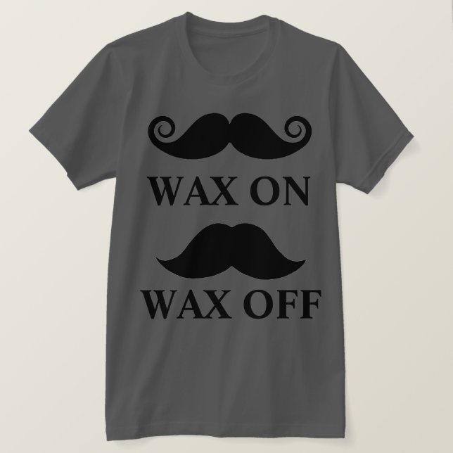 Wax On Wax Off T-Shirt (Design Front)
