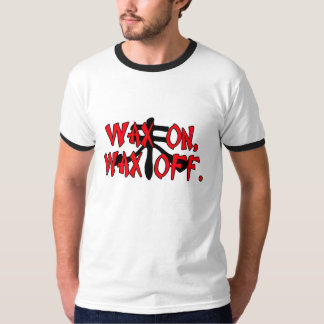 Wax On Wax Off T-Shirt