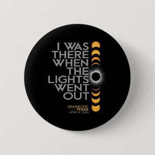 Waxahachie 2024 Solar Eclipse 2024 040824 Eclipse 6 Cm Round Badge