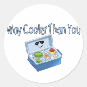 Way Cooler Than You Classic Round Sticker