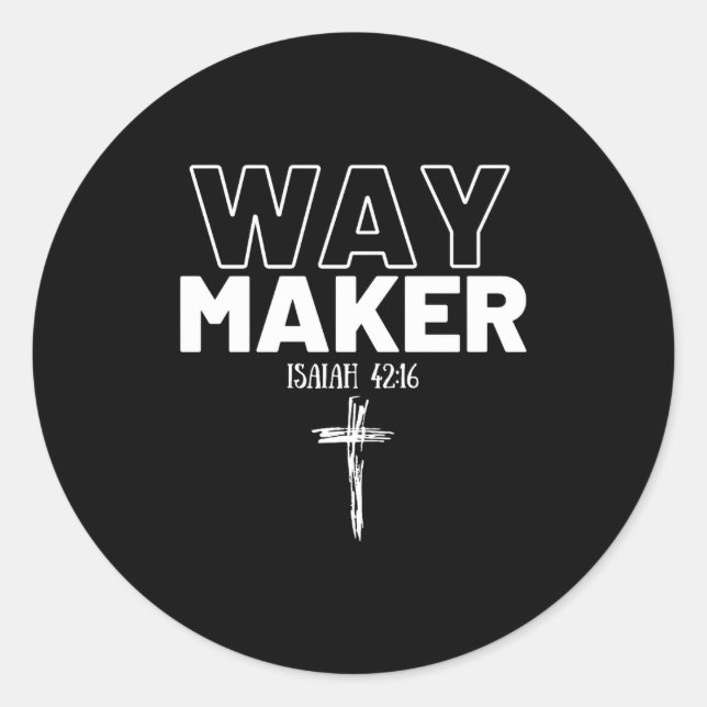 Way Maker Isaiah 42_16 Christian Tee Premium  Classic Round Sticker (Front)