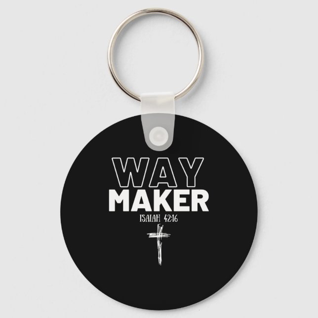 Way Maker Isaiah 42_16 Christian Tee Premium  Key Ring (Front)