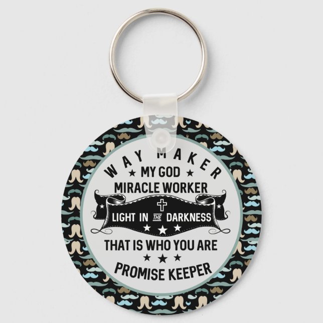 Way Maker Miracle Worker |Mustache  Christian Key Ring (Front)