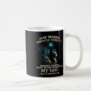 Way Maker Miracle Worker Promise Keeper Light In D Coffee Mug