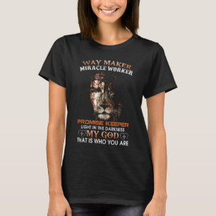 Way Maker Miracle Worker Promise Keeper Light Jesu T-Shirt