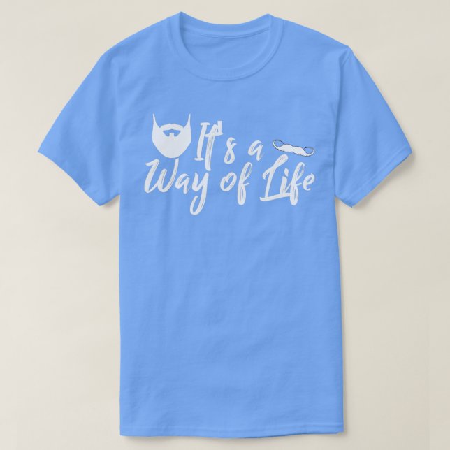 way of life beard T-Shirt (Design Front)
