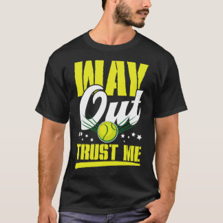 Way ou trust me T-Shirt
