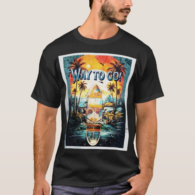 Way to go! T-Shirt (Front)
