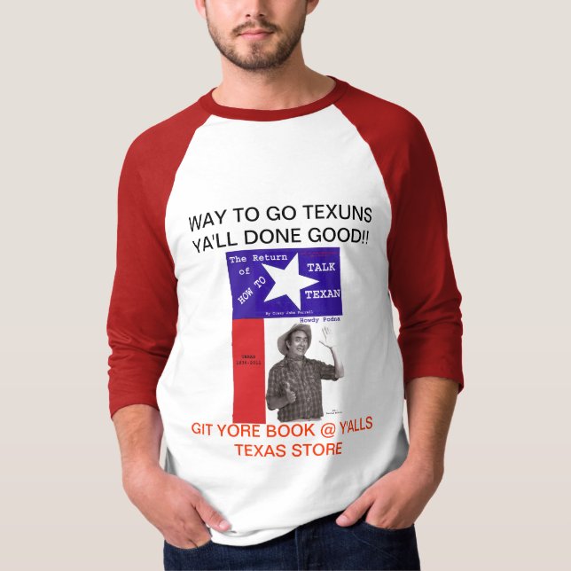 WAY TO GO TEXUNS!! T-Shirt (Front)