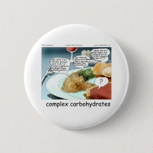 Way Too Complex Carbohydrates Funny Gifts & Tees 6 Cm Round Badge