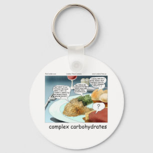 Way Too Complex Carbohydrates Funny Gifts & Tees Key Ring