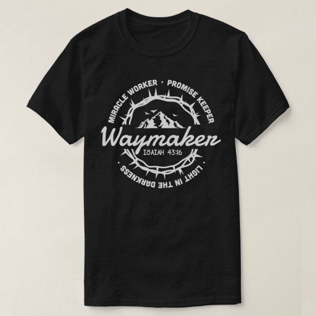Waymaker Miracle Worker Promise Keeper Jesus Chris T-Shirt (Design Front)