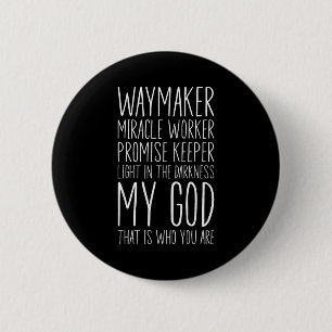 Waymaker Miracle Worker Promise Keeper My God Chri 6 Cm Round Badge