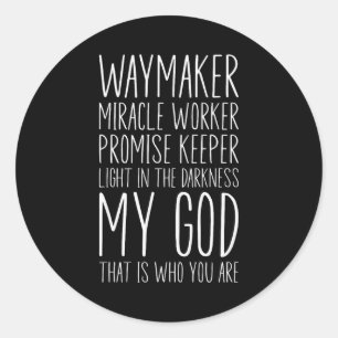 Waymaker Miracle Worker Promise Keeper My God Chri Classic Round Sticker
