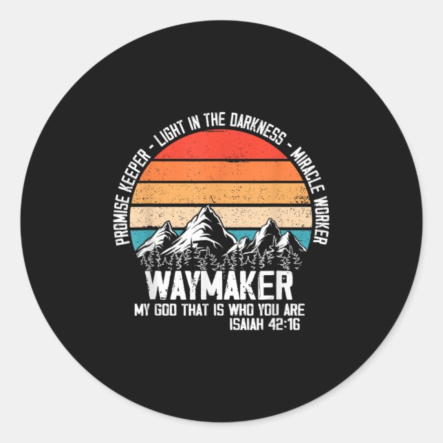 Waymaker My God That Who You Are Isaiah Bible Vers Classic Round Sticker (Front)