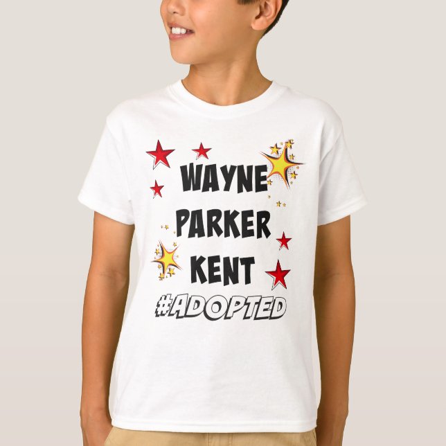 Wayne, Parker, Kent #Adopted Superheroes Adoption T-Shirt (Front)