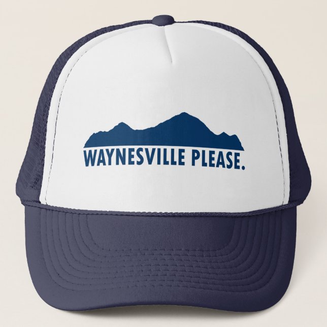 Waynesville North Carolina Please Trucker Hat (Front)