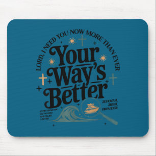 Way's better christian quote faith jesus bible mouse mat