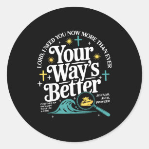 Way's better christian quote jesus faith bible classic round sticker