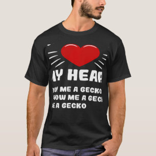 Ways To Win My Heart Gecko Animal Meme Humour T-Shirt