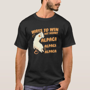 Ways To Win My Heart Lama Pako Alpaca Alpaca Breed T-Shirt