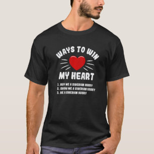 Ways To Win My Heart Siberian Husky Animal Meme H T-Shirt